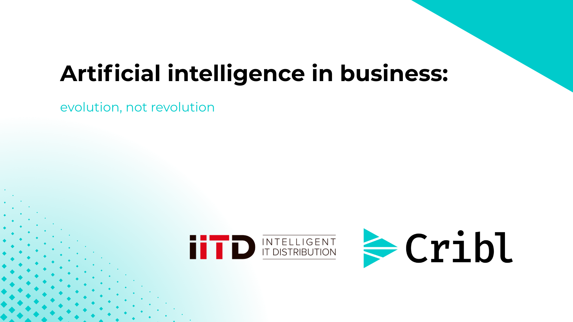 Artificial Intelligence in Business: Evolution, Not Revolution