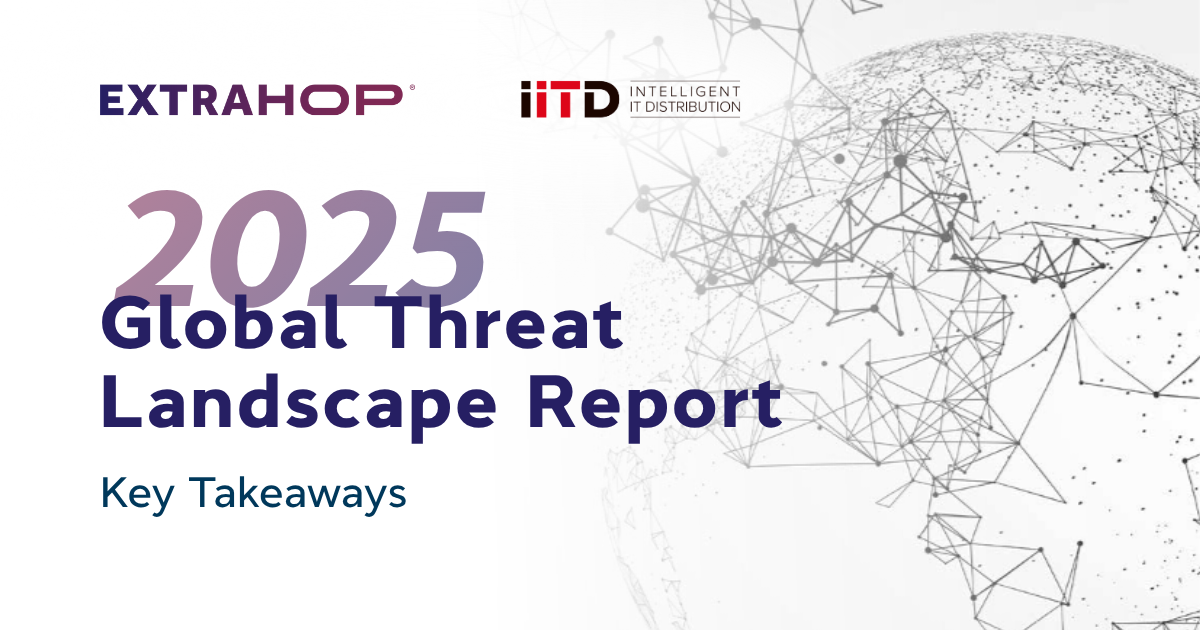 Global Threat Landscape 2025 by ExtraHop: Key Takeaways
