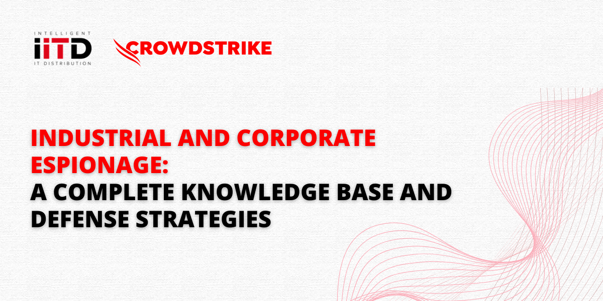 Industrial and Corporate Espionage: A Complete Knowledge Base and Defense Strategies - image 1