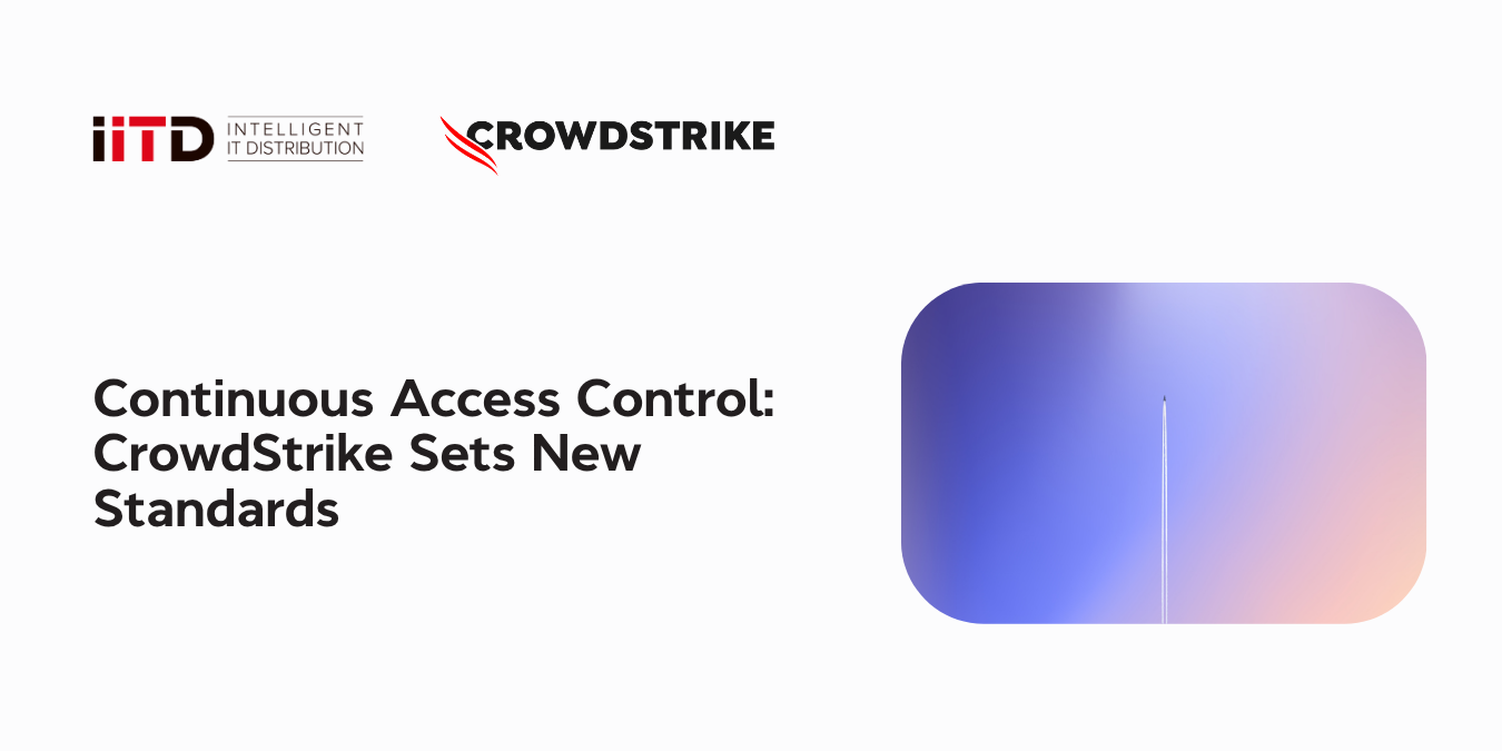Continuous Access Control: CrowdStrike Sets New Standards - image 1