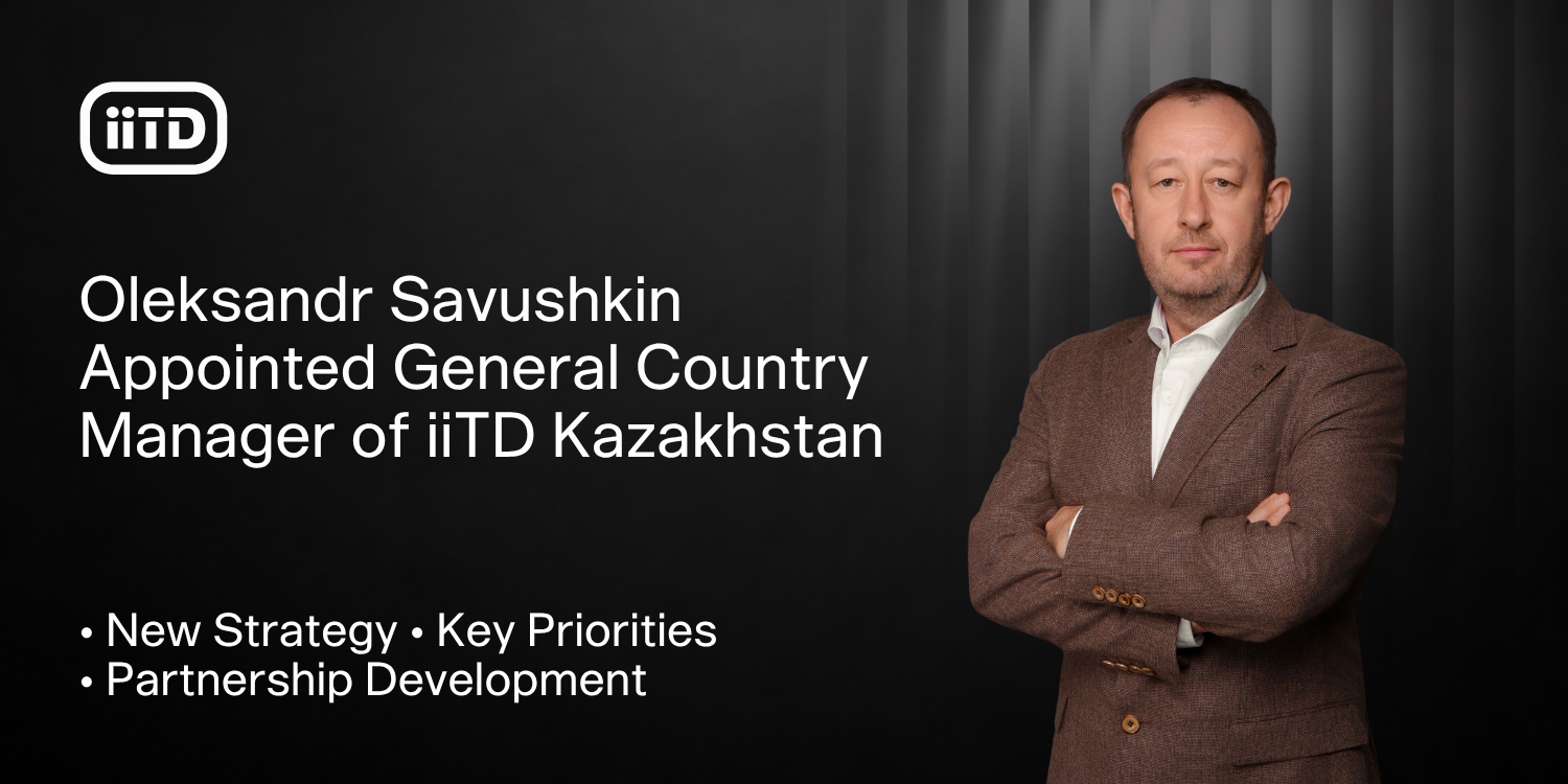 Oleksandr Savushkin Appointed Head of iiTD Kazakhstan - image 1